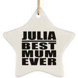 Julia Best Mum Ever - Star Ornament