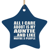 All I Care About Is My Auntie - Star Ornament