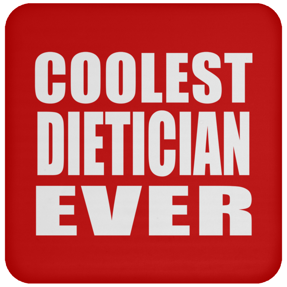 Coolest Dietician Ever - Drink Coaster