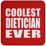 Coolest Dietician Ever - Drink Coaster