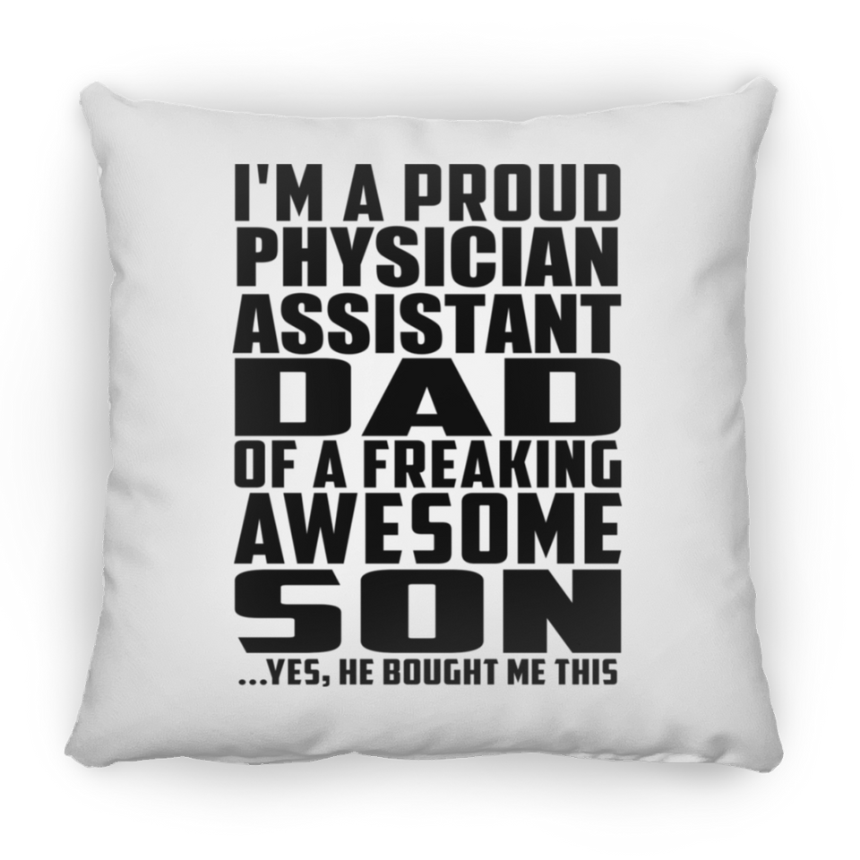 Proud Physician Assistant Dad Of Awesome Son - Throw Pillow