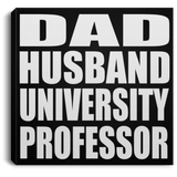 Dad Husband University Professor - Canvas Square