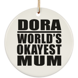 Dora World's Okayest Mum - Circle Ornament