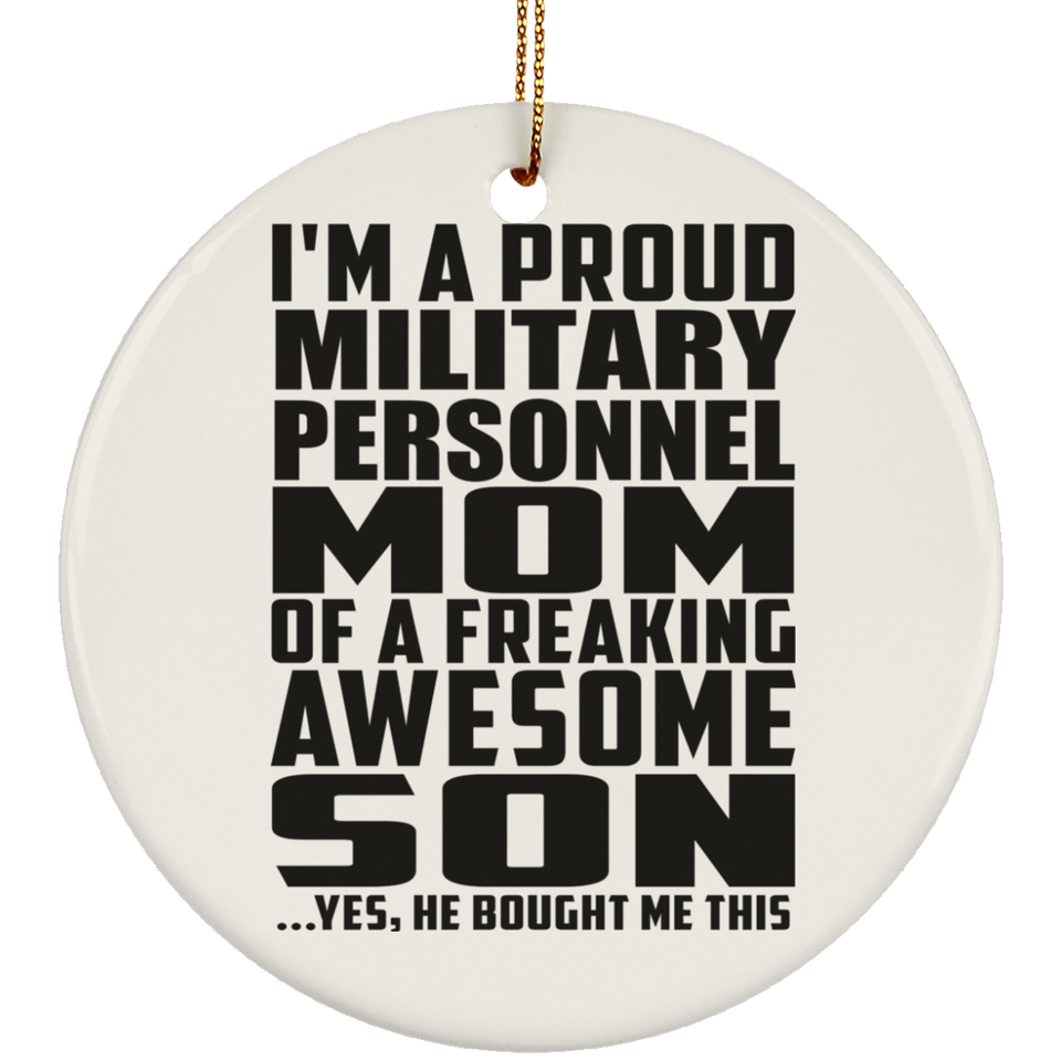 Proud Military Personnel Mom Of Awesome Son - Circle Ornament