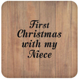 First Christmas With My Niece - Drink Coaster C