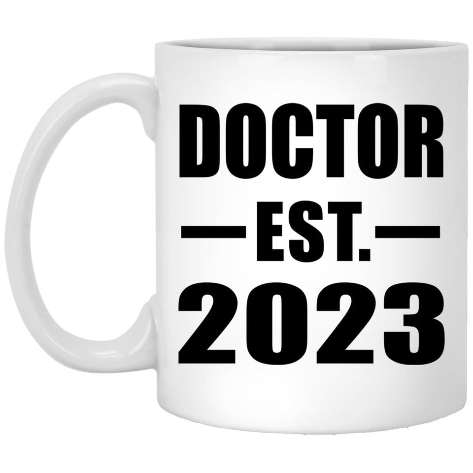 Doctor Established EST. 2023 - 11oz Coffee Mug