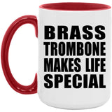 Brass Trombone Makes Life Special - 15oz Accent Mug Red