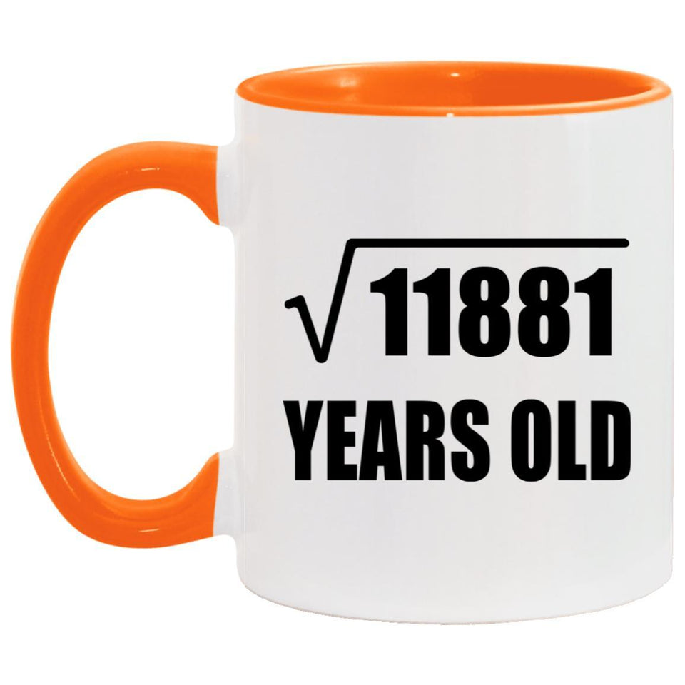 109th Birthday Square Root of 11881 Years Old - 11oz Accent Mug Orange