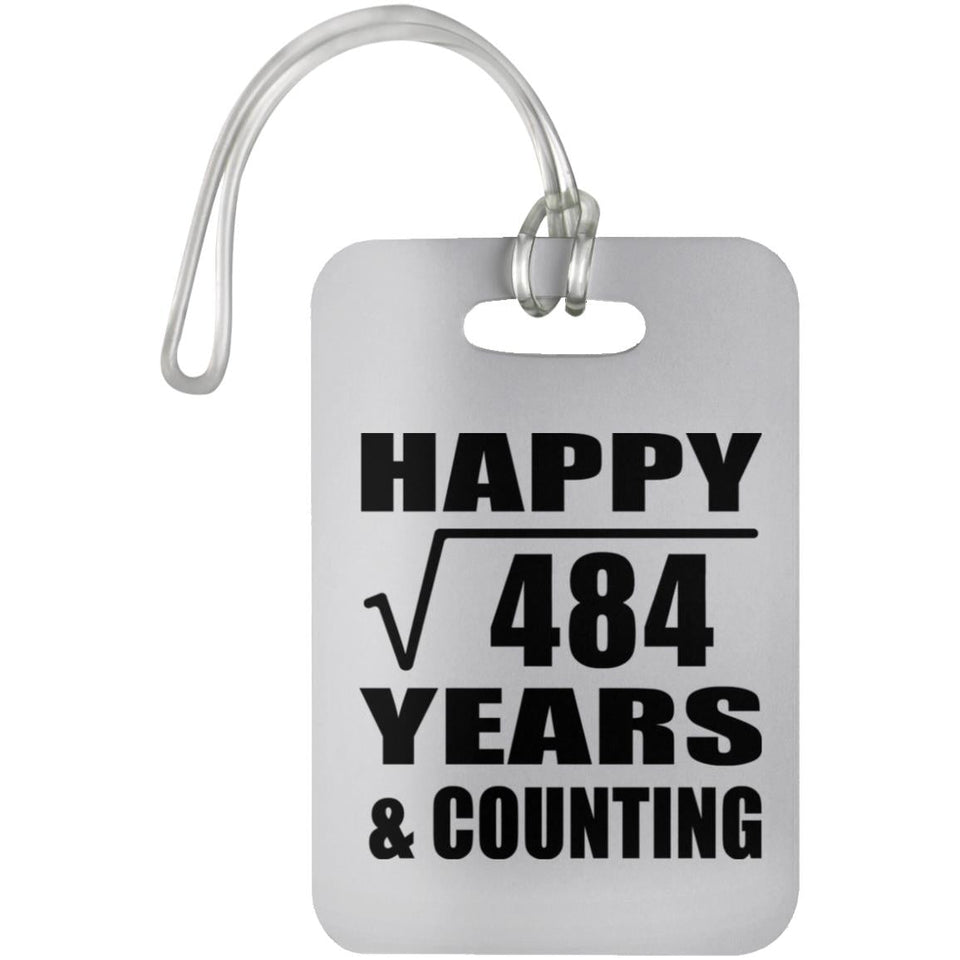 Happy 22nd Anniversary Square Root of 484 Years & Counting - Luggage Bag Tag