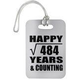Happy 22nd Anniversary Square Root of 484 Years & Counting - Luggage Bag Tag