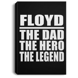 Floyd The Dad The Hero The Legend - Canvas Portrait