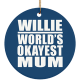 Willie World's Okayest Mum - Circle Ornament