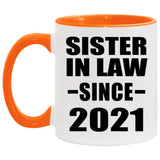 Sister In Law Since 2021 - 11oz Accent Mug Orange