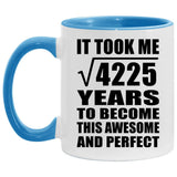 65th Birthday Took Square Root of 4225 Years To Awesome - 11oz Accent Mug Blue