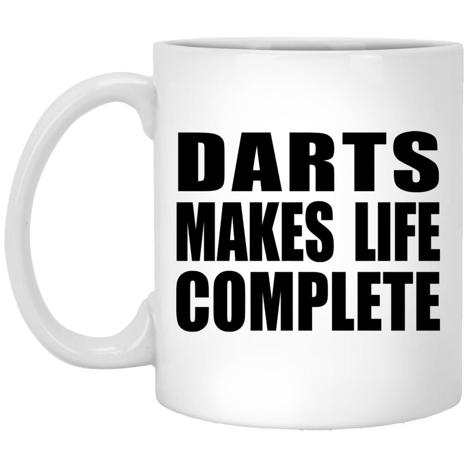 Darts Makes Life Complete - 11oz Coffee Mug