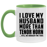 I Love My Husband More Than Tenor Horn - 11oz Accent Mug Green