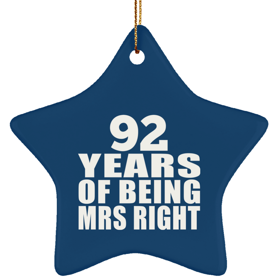 92nd Anniversary 92 Years Of Being Mrs Right - Star Ornament