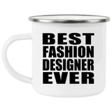 Best Fashion Designer Ever - 12oz Camping Mug