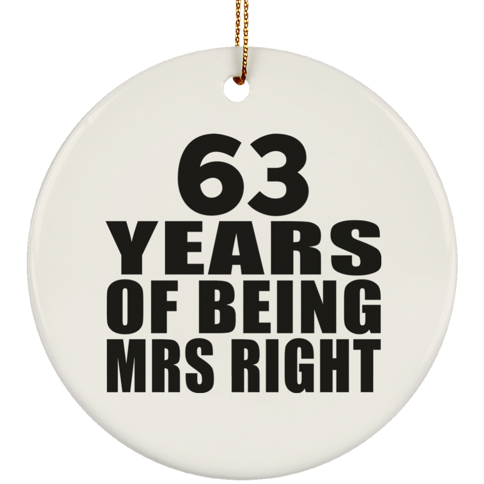 63rd Anniversary 63 Years Of Being Mrs Right - Circle Ornament
