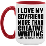 I Love My Boyfriend More Than Creative Writing - 15oz Accent Mug Red