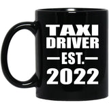 Taxi Driver Established EST. 2022 - 11oz Coffee Mug Black