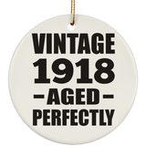106th Birthday Vintage 1918 Aged Perfectly - Circle Ornament