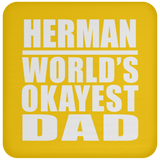 Herman World's Okayest Dad - Drink Coaster
