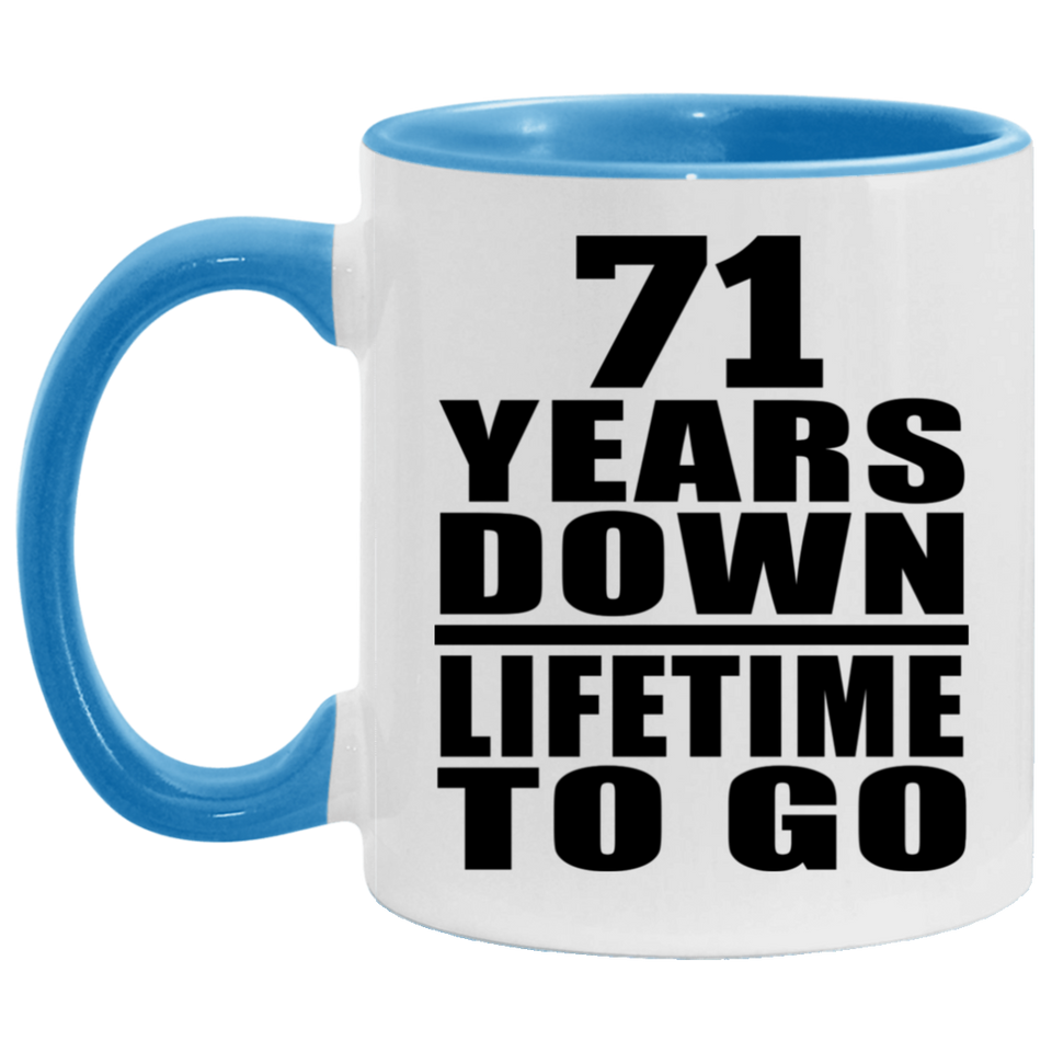 71st Anniversary 71 Years Down Lifetime To Go - 11oz Accent Mug Blue
