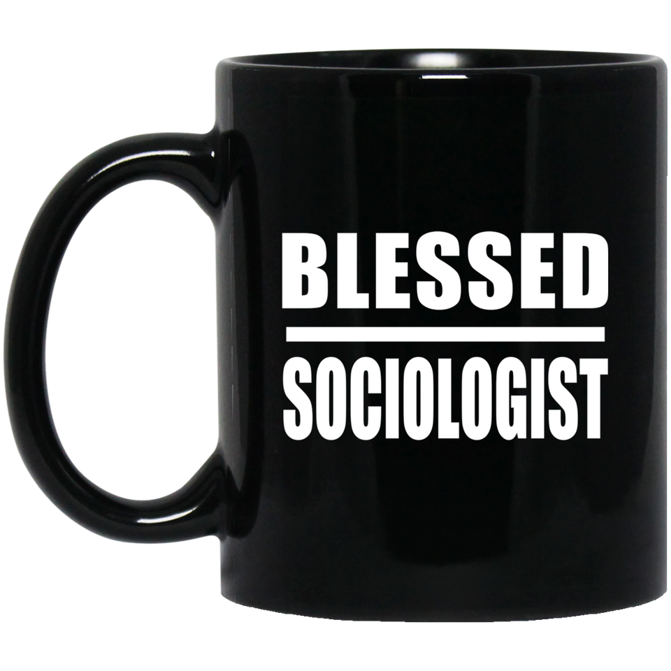 Blessed Sociologist - 11oz Coffee Mug Black