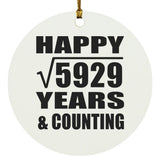 Happy 77th Anniversary Square Root of 5929 Years & Counting - Circle Ornament