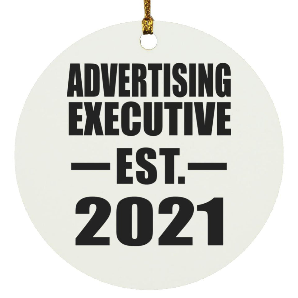 Advertising Executive Established EST. 2021 - Circle Ornament