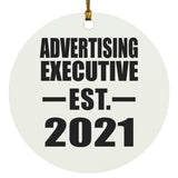 Advertising Executive Established EST. 2021 - Circle Ornament