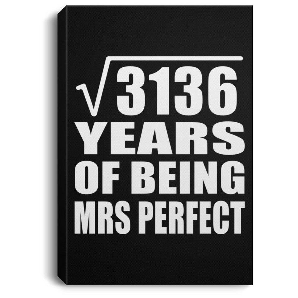 56th Anniversary Square Root of 3136 Years of Mrs Perfect - Canvas Portrait