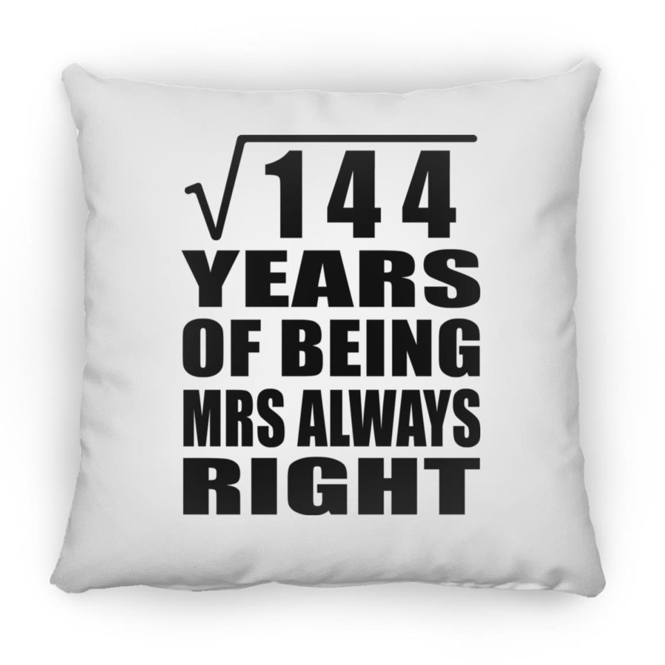 12th Anniversary Square Root of 144 Years Mrs Always Right - Throw Pillow