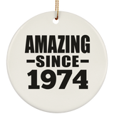 50th Birthday Amazing Since 1974 - Circle Ornament