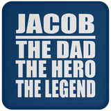 Jacob The Dad The Hero The Legend - Drink Coaster