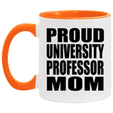 Proud University Professor Mom - 11oz Accent Mug Orange