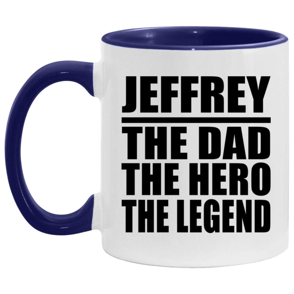 Jeffrey The Dad The Hero The Legend - 11oz Accent Mug Purple