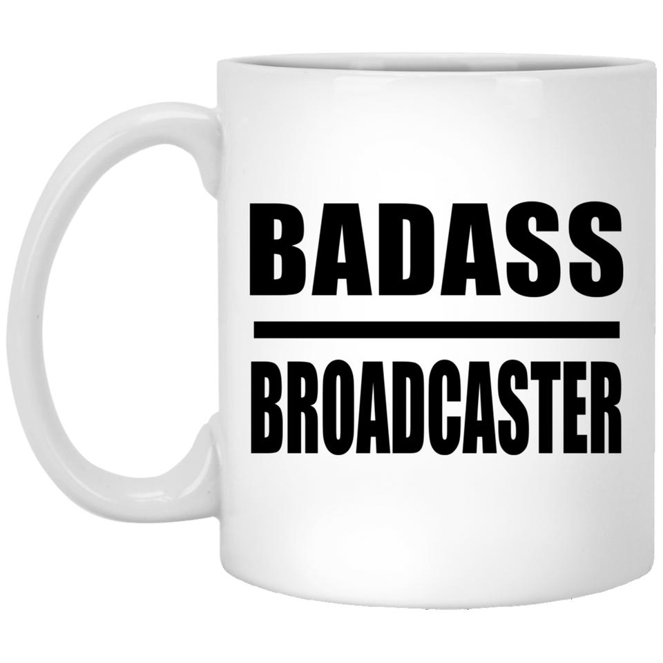 Badass Broadcaster - 11oz Coffee Mug