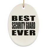 Best Security Guard Ever - Oval Ornament