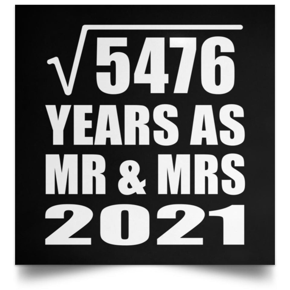74th Anniversary Square Root of 5476 Years As Mr & Mrs 2021 - Poster Square