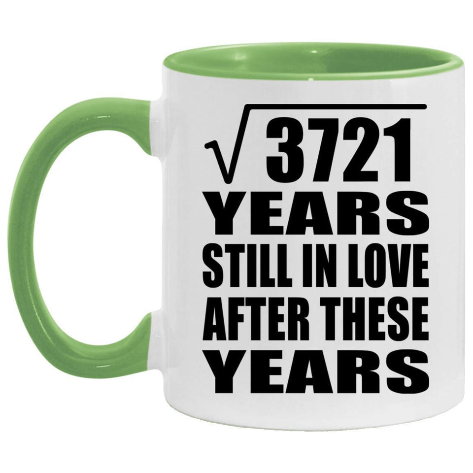 61st Anniversary Square Root of 3721 Years Still In Love - 11oz Accent Mug Green