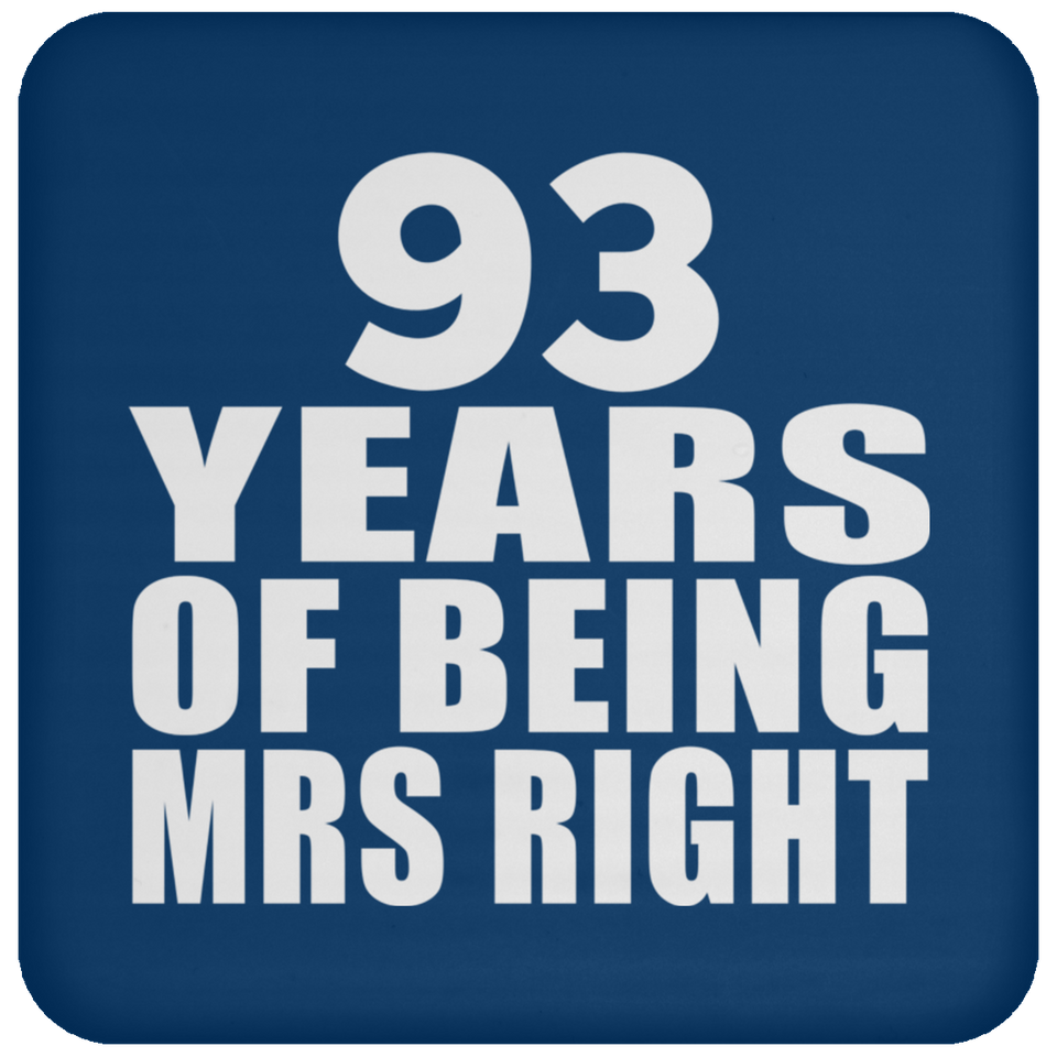 93rd Anniversary 93 Years Of Being Mrs Right - Drink Coaster