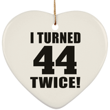 88th Birthday I Turned 44 Twice - Heart Ornament