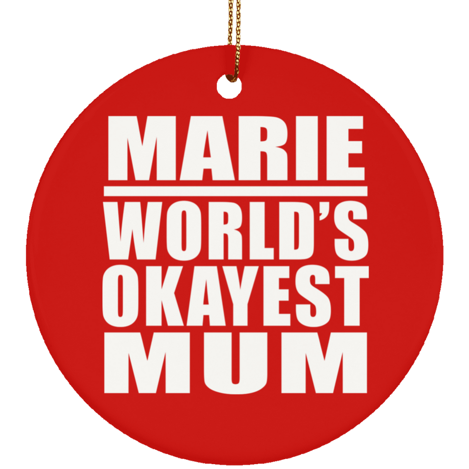 Marie World's Okayest Mum - Circle Ornament
