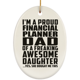 Proud Financial Planner Dad Of Awesome Daughter - Oval Ornament