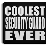 Coolest Security Guard Ever - Canvas Square