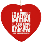 Proud Janitor Mom Of Awesome Daughter - Heart Ornament