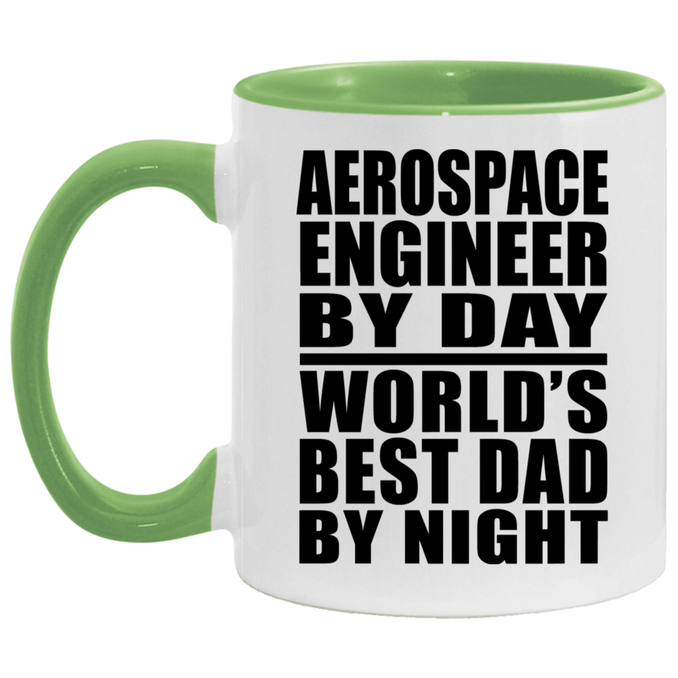 Aerospace Engineer By Day World's Best Dad By Night - 11oz Accent Mug Green