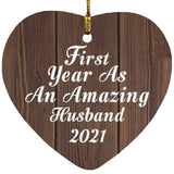 First Year As An Amazing Husband 2021 - Heart Ornament D
